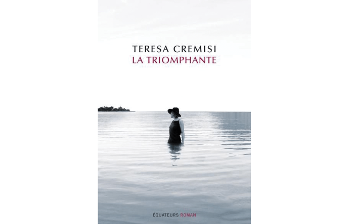 La Triomphante, Teresa Cremisi, Les Equateurs, 191 p., 17 €.