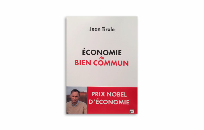 « Economie du bien commun », Jean Tirole, PUF.