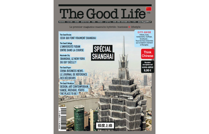 The Good Life, hors-série spécial Shanghai, disponible depuis le 8 décembre.