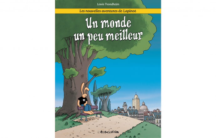 « Un monde un peu meilleur » par Lewis Trondheim, disponible ici.