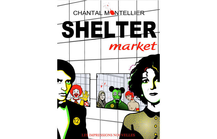 Shelter Market par Chantal Montellier,disponible ici.