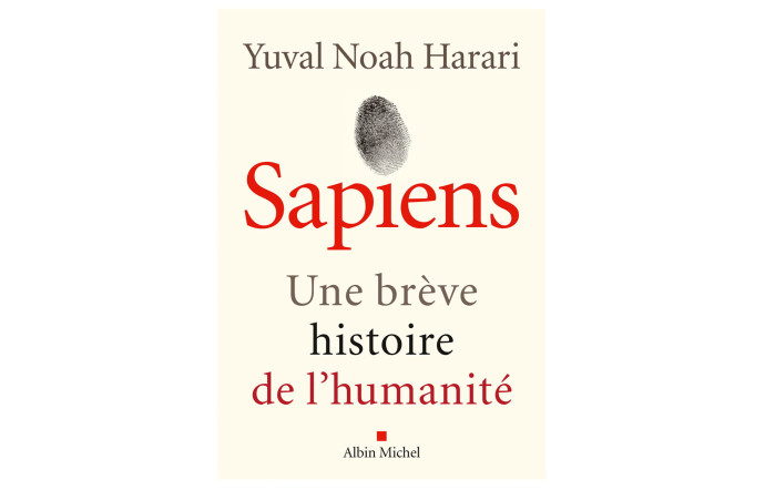 Sapiens – Une brève histoire de l’humanité de Yuval Noah Harari, chez Albin Michel.