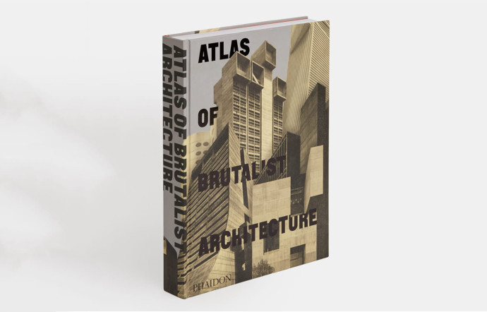 Atlas of Brutalist Architecture, Phaidon, 125 €.