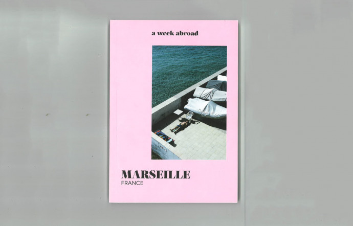 Envies d’ailleurs – A Week Abroad, Marseille, 16 €.