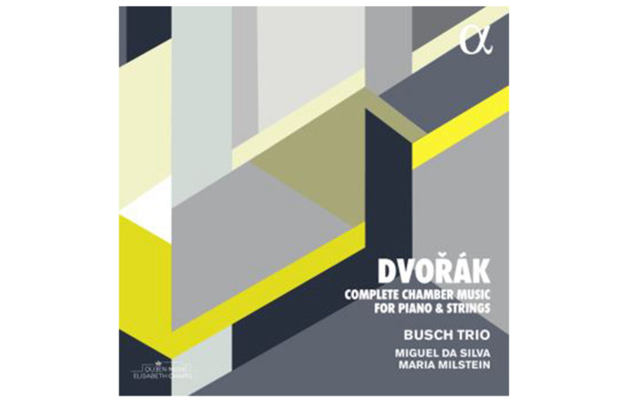 Intégrale de la musique de chambre pour piano et cordes de Dvorak, Busch Trio, Miguel da Siva, Maria Milstein (Alpha Classics).