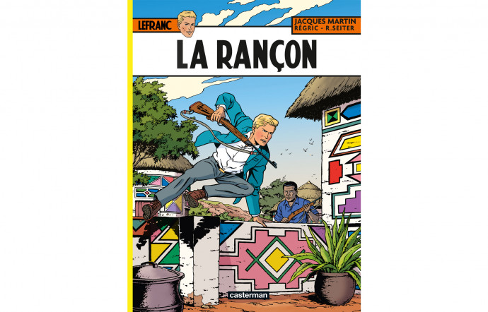 Dans La Rançon, Lefranc quitte la France pour le Transvaal, en Afrique du Sud, où il doit élucider une affaire d’enlèvement. Ed. Casterman.
