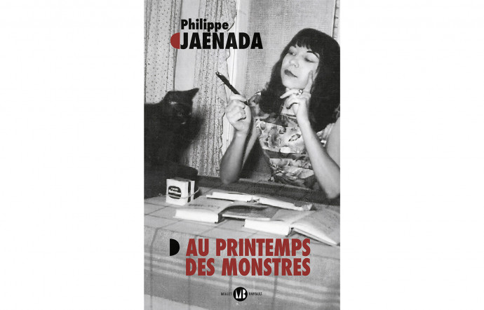Au printemps des monstres, Philippe Jaenada, Mialet Barrault, 750 p., 23 €.