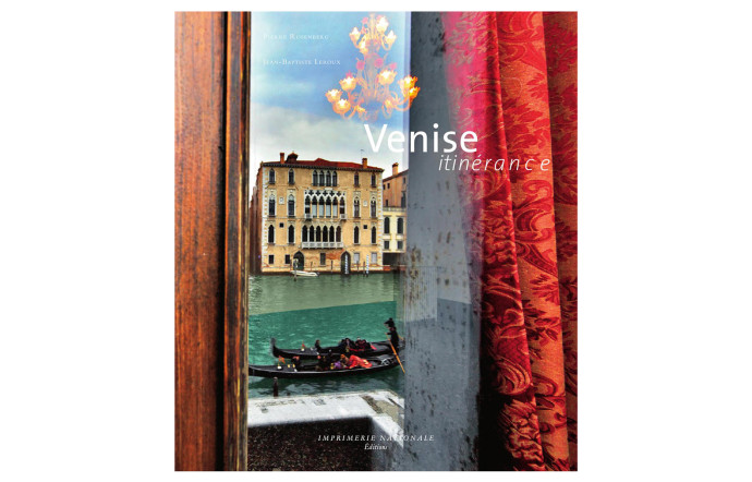 Venise Itinérance, Pierre Rosenberg et Jean-Baptiste Leroux, Imprimerie nationale, 180 p., 15 €. TGL #1