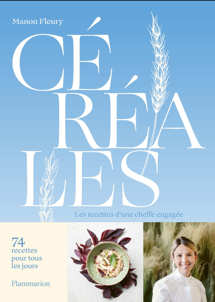 Dans « Céréales », la cheffe Manon Fleury revient sur son engagement pour mettre en avant l’oubliée de la gastronomie.