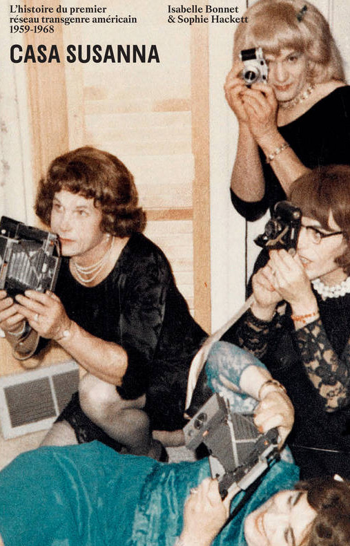 L’histoire de la Casa Susanna fait aussi l’objet d’un livre intitulé « L’histoire du premier réseau transgenre américain 1959-1968 », par Isabelle Bonnet, Sophie Hackett et Susan Stryker.