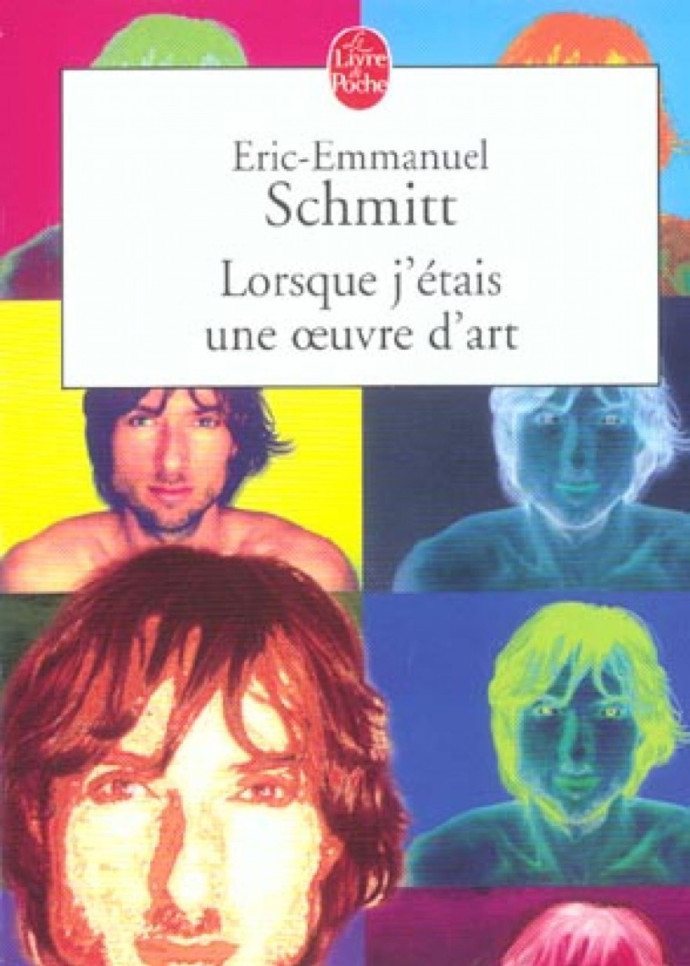 Lorsque j’étais une oeuvre d’art, Eric‑Emmanuel Schmitt.