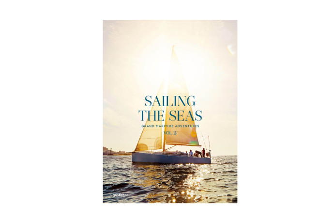 Sailing the Seas, vol. 2, Grand Maritime Adventures, Gestalten et Dayyan Armstrong, 272 p., 45 €.