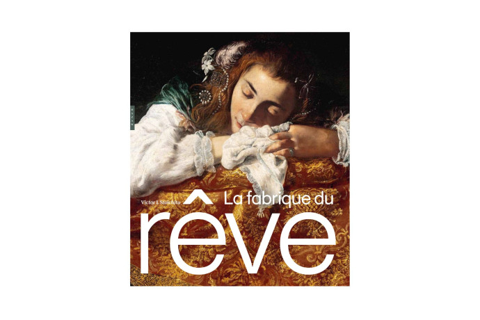 La Fabrique du rêve, Victor Stoichita, Hazan, 280 p., 110 €.